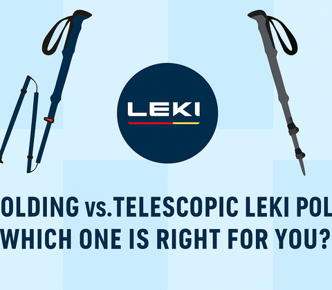 Folding vs Telescopic LEKI Poles: What’s the Difference and Which Is Right for You?